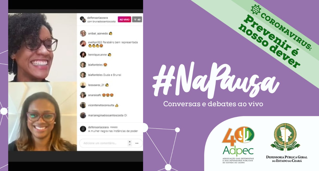 Sexismo, racismo e machismo: temas em debate na live no @defensoriaceara