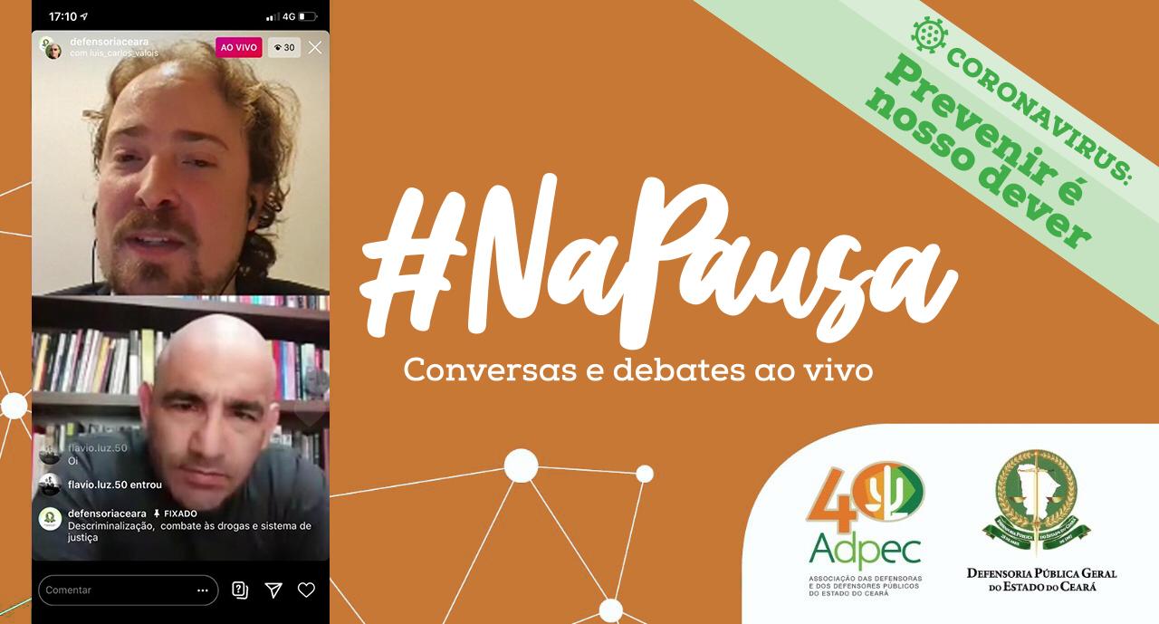 #NaPausa aborda sobre sobre “Descriminalização, Combate às Drogas e Sistema de Justiça”