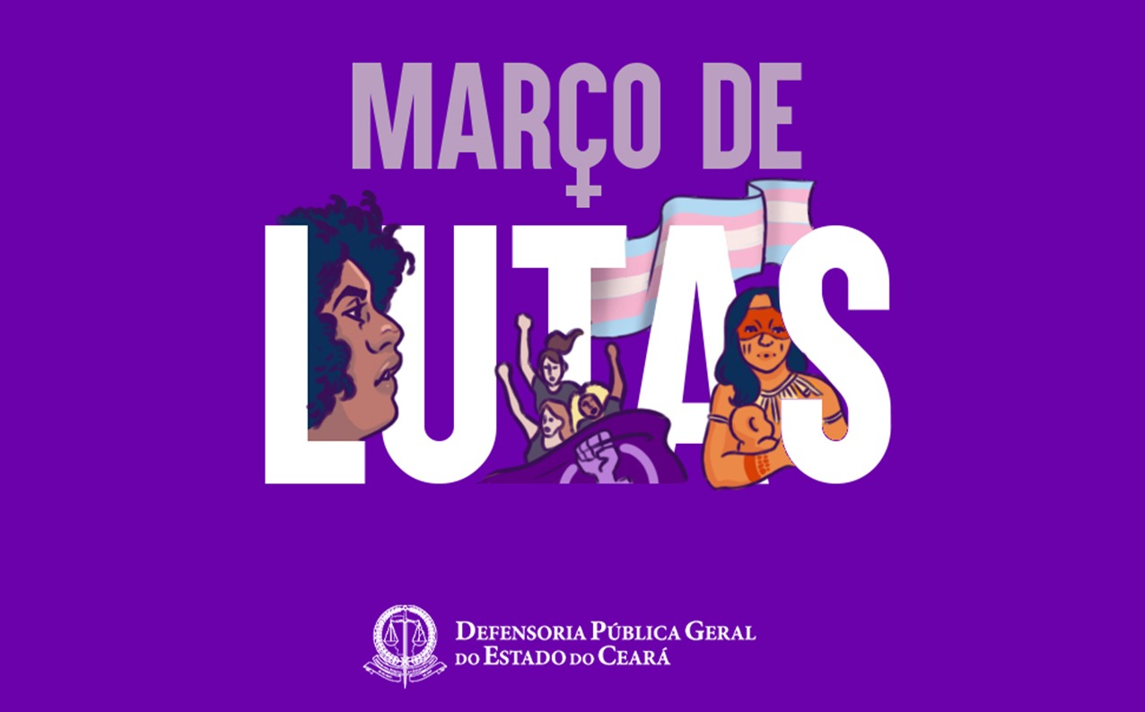 Diversidade de vozes permeia a programação da Defensoria durante o Março de Lutas, em celebração às mulheres