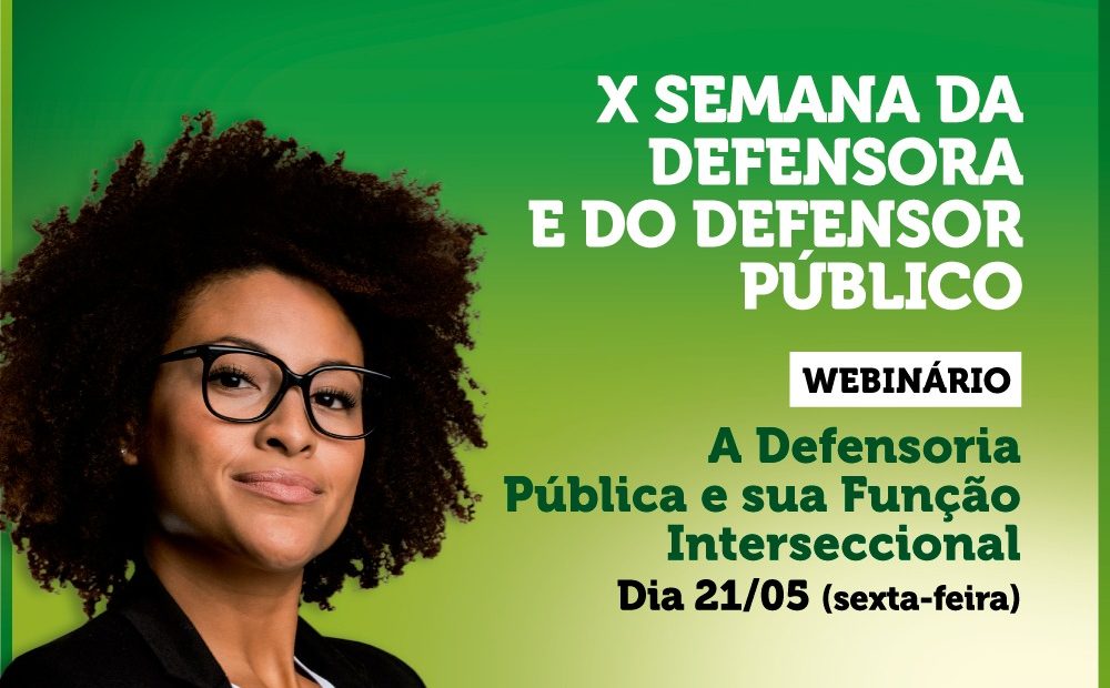 Webinário recebe Benedito Gonçalves, Cleifson Dias, Érika Hilton e Juliana Borges para pautar o antirracismo na Defensoria