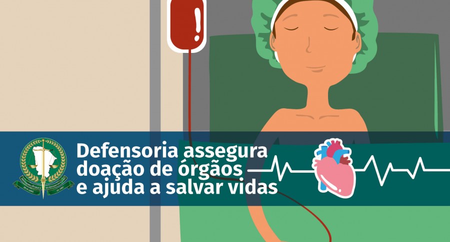 Parceria entre Defensoria Pública e Secretaria de Saúde viabiliza doação de órgãos