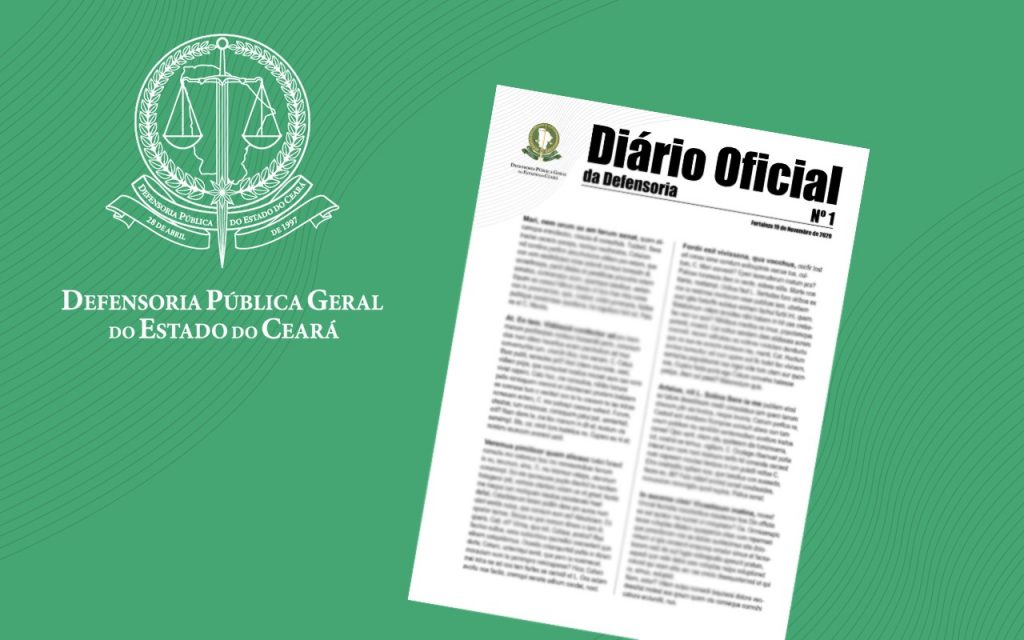 Diário Oficial Eletrônico da Defensoria do Ceará foi regulamentado e primeira edição está prevista para fevereiro