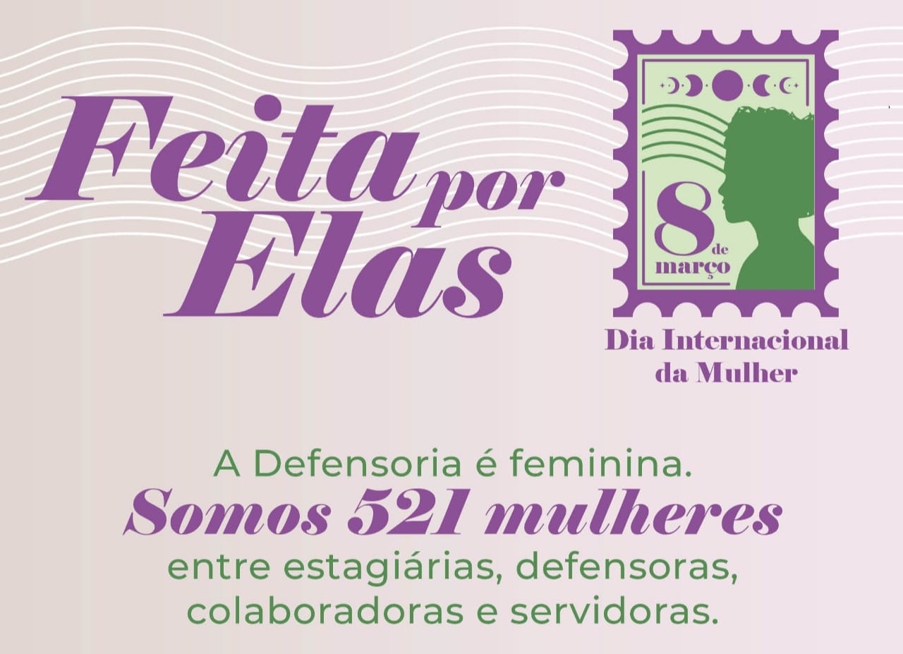 A Defensoria é “Feita por elas”