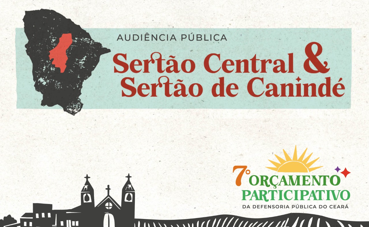 Canindé recebe nesta quarta-feira (20) próxima audiência do Orçamento Participativo da Defensoria Pública