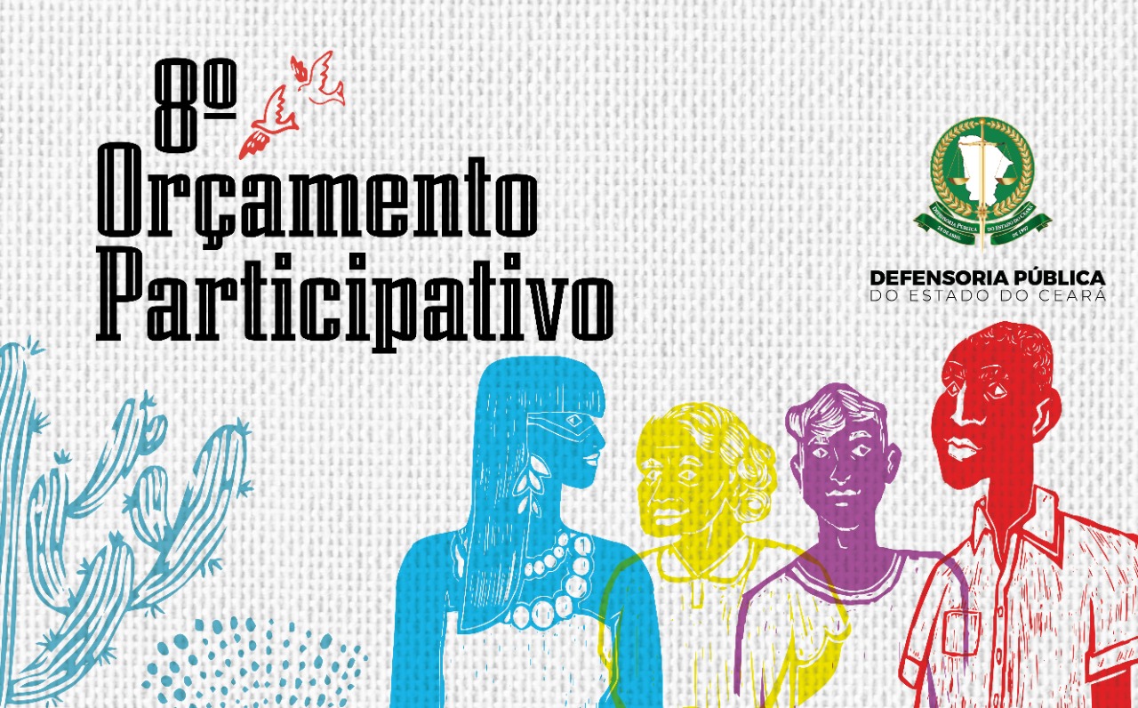 Defensoria do Ceará inicia fase de consulta pública do Orçamento Participativo. Participe!
