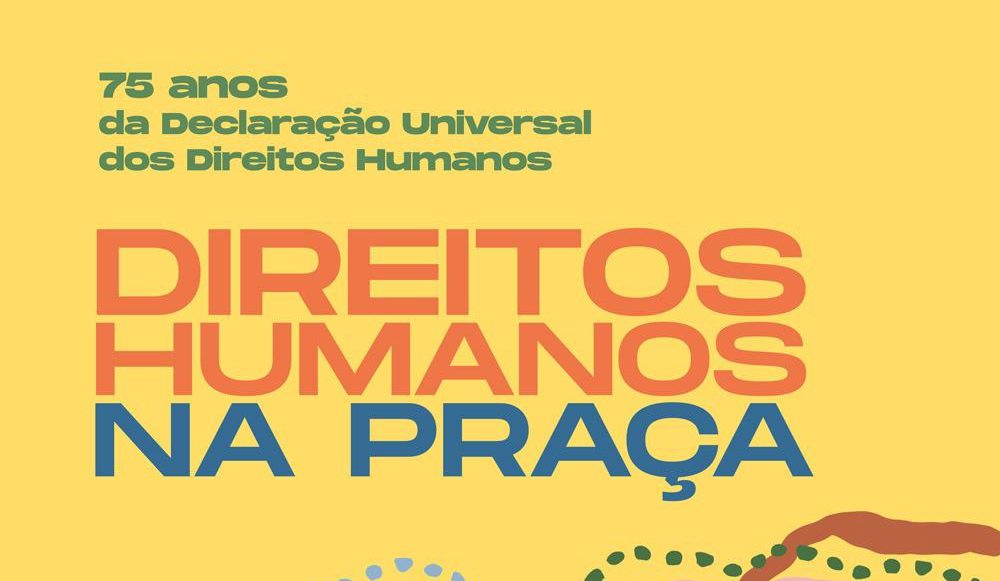 Direitos Humanos na Praça: atendimentos à população na Praça do Ferreira em alusão aos 75 anos da Declaração Universal dos Direitos Humanos