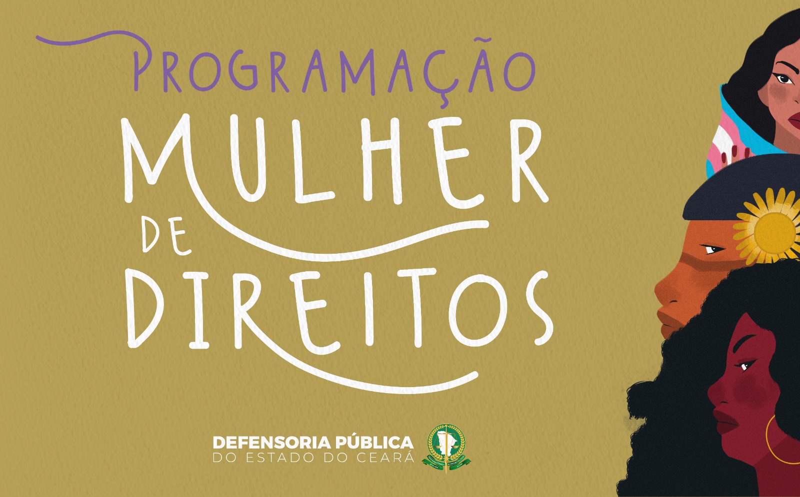 Defensoria do Ceará realiza campanha Mulher de Direitos durante todo o mês de março