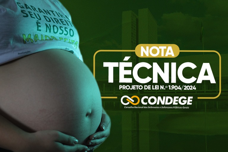 Condege envia nota técnica que aponta ilegalidade e inconstitucionalidade no PL do aborto