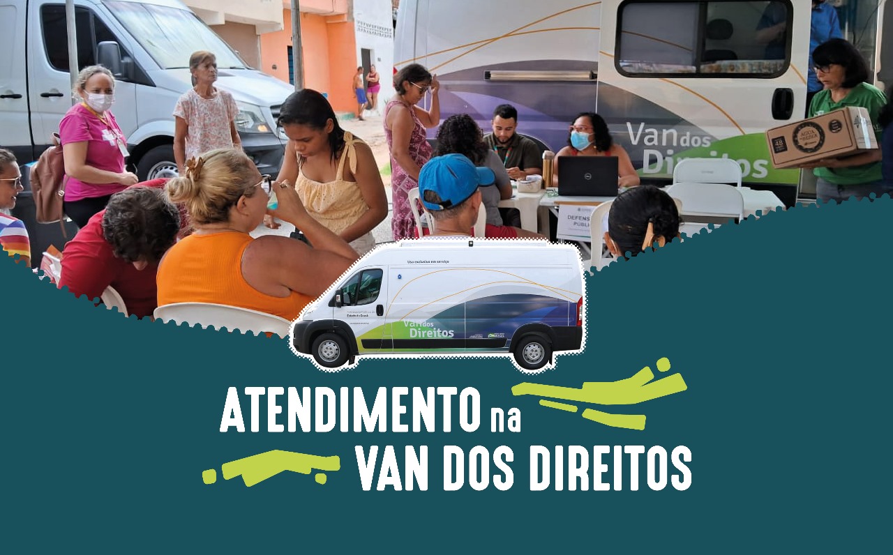 Defensoria realiza atendimento jurídico com a Van dos Direitos em Fortaleza e Sobral nos dias 16 e 22 de agosto