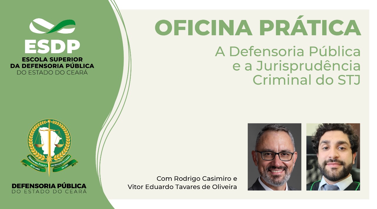 Defensoria Pública realiza oficinas práticas com a temática: Jurisprudência Cível e Criminal do STJ