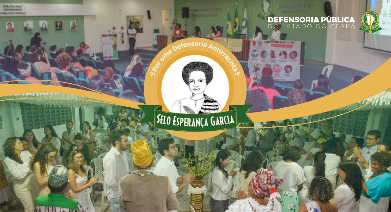 Selo Esperança Garcia: pelo quarto ano consecutivo, Defensoria do Ceará vai receber prêmio antirracista nacional