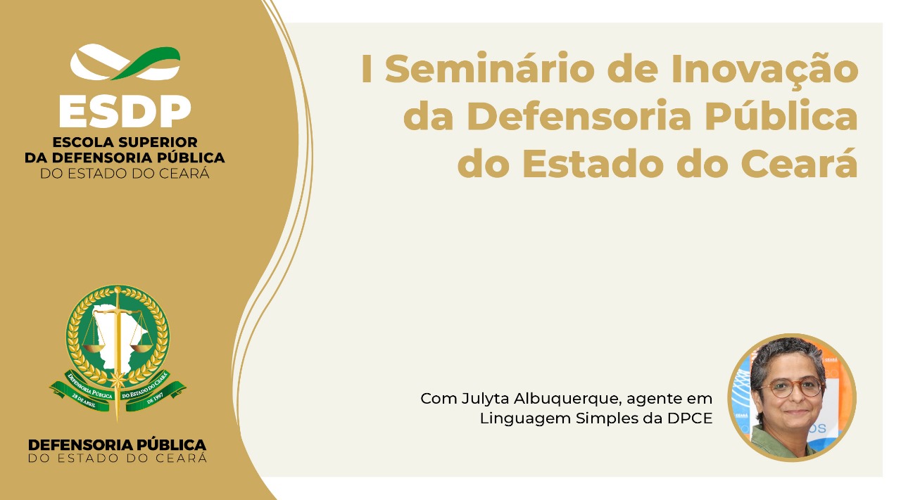 I Seminário de Inovação da DPCE apresenta novas ferramentas e realiza Oficina de Linguagem Simples