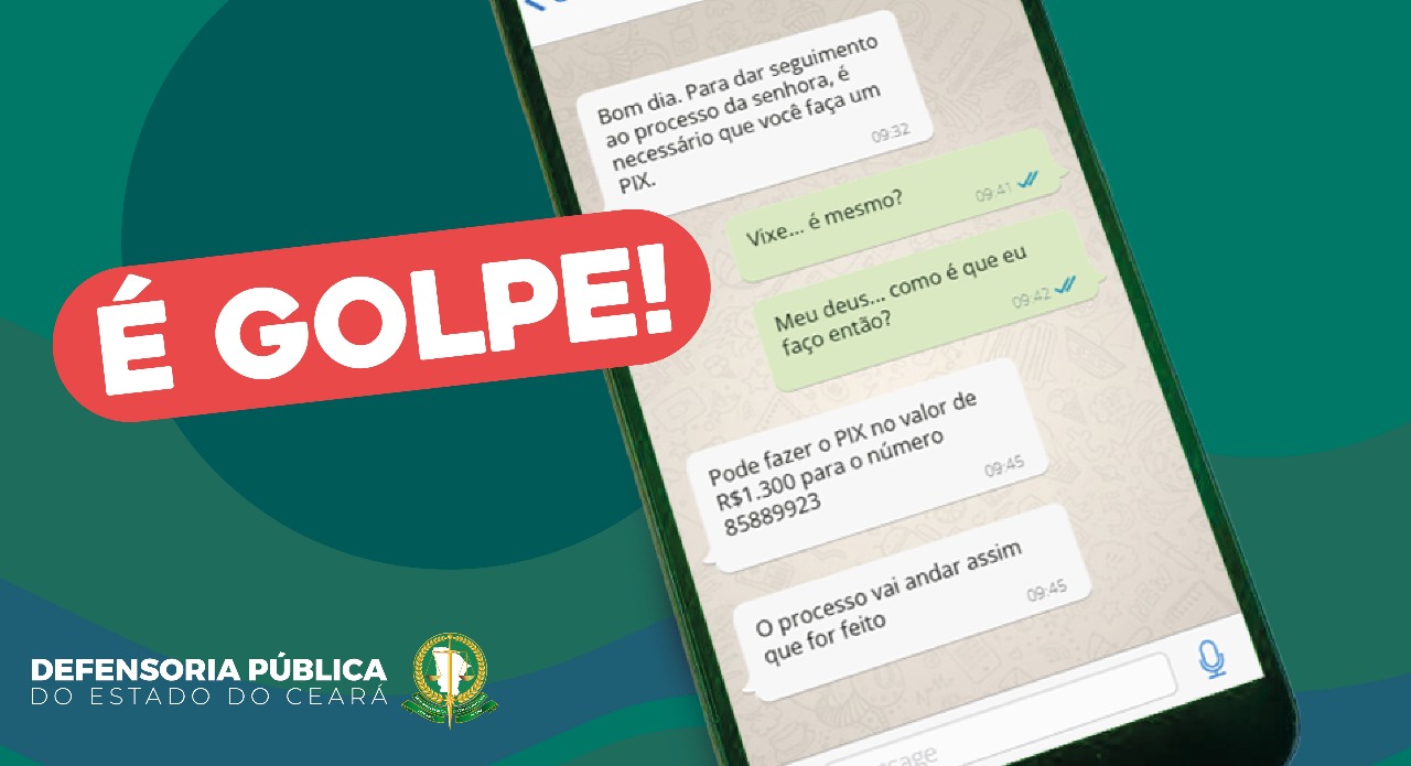 Defensoria Pública do Ceará alerta população sobre golpes com falsos defensores e cobranças indevidas