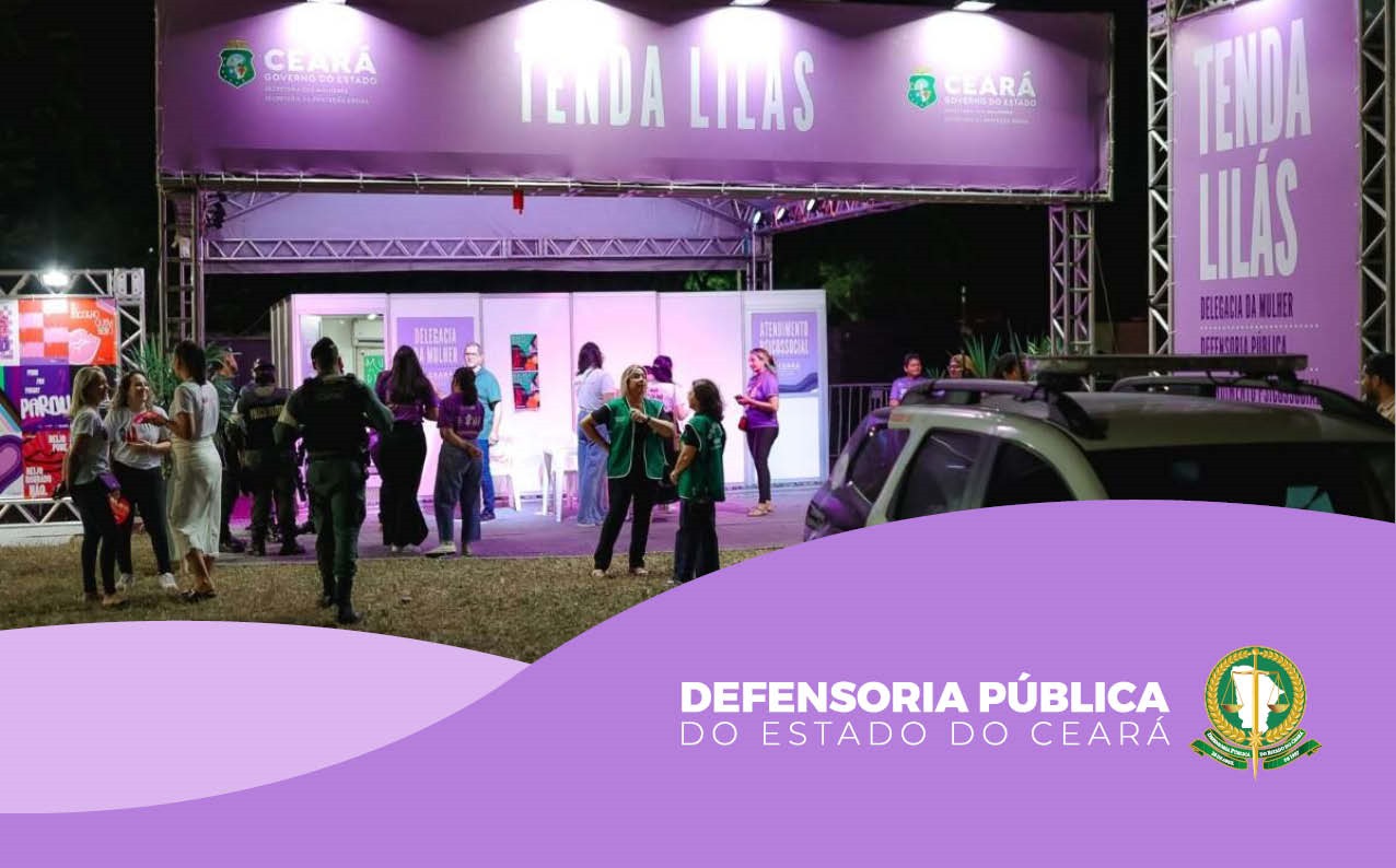 Defensoria Pública atuará em regime de plantão na Tenda Lilás no Fortal 2025