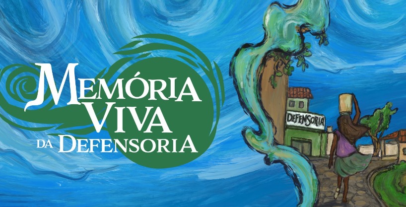 Hotsite “Memória Viva” destaca histórias e pessoas que constroem a Defensoria Pública do Ceará